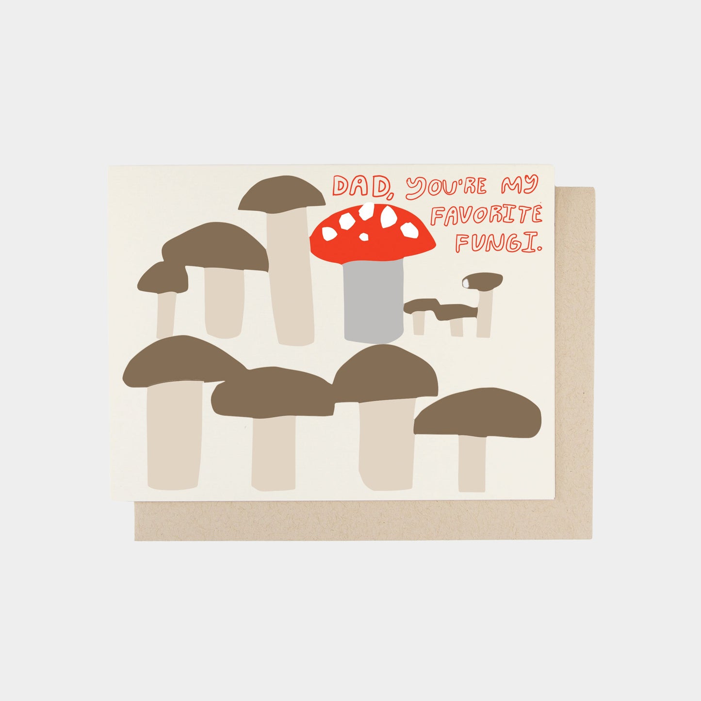 Dad You're My Favorite Fungi