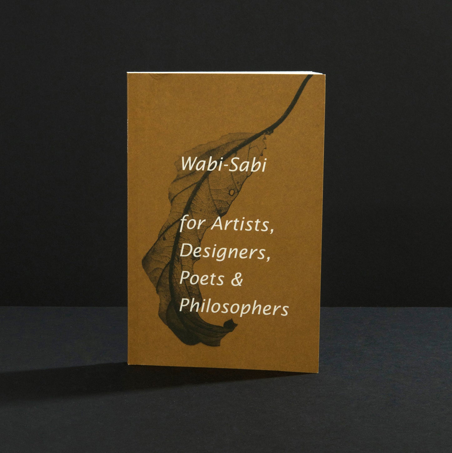 Wabi-Sabi for Artists, Designers, Poets, & Philosophers