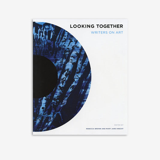 Looking Together | Writers on Art