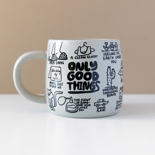Only Good Things Mug