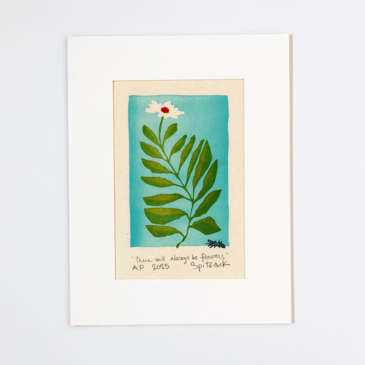 There will always be flowers woodcut print