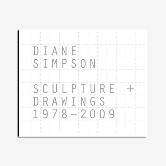 Diane Simpson: Sculpture + Drawings, 1978-2009