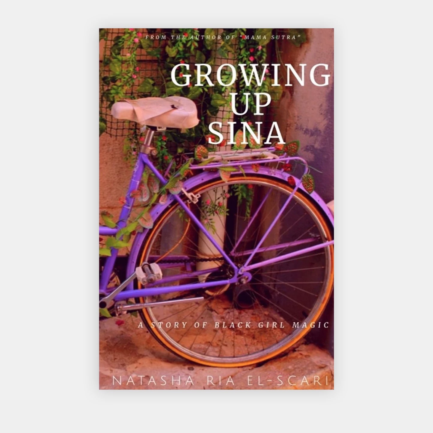 Growing Up Sina by Natasha Ria El-Scari