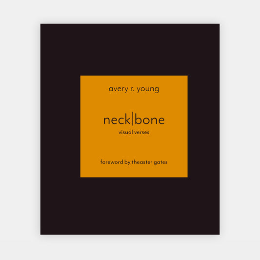 neckbone-visual verses by Avery R. Young